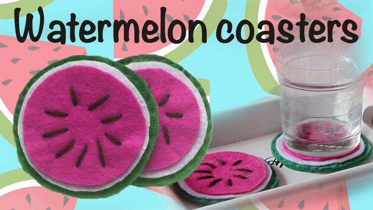 DIY | Felt Watermelon Coaster