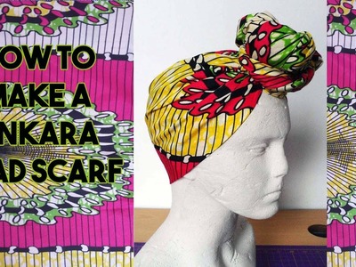 DIY: How to make an Ankara Head Scarf - Craftbrulee