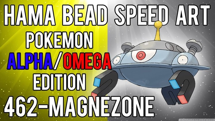 Hama Bead Speed Art | Pokemon | Alpha.Omega | Timelapse | 462 - Magnezone