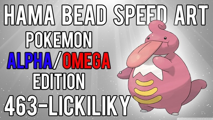 Hama Bead Speed Art | Pokemon | Alpha.Omega | Timelapse | 463 - Lickiliky
