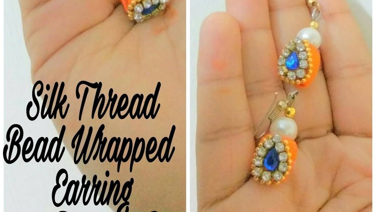 How to make silk thread bead wrapped trendy earring - Tutorial