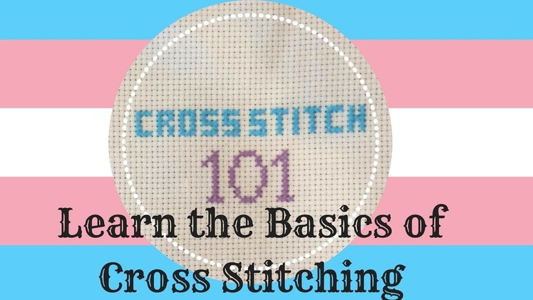 Learn the Easiest Craft! Cross Stitch 101