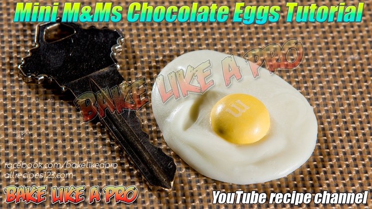 Mini M&Ms Chocolate Eggs Tutorial By BakeLikeAPro