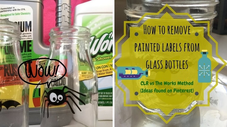 Tutorial:How to remove painted labels from bottles-Pinterest inspired