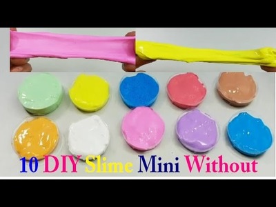 10 DIY Slime Mini Without Glue  - Two Simple & Easy Recipes!