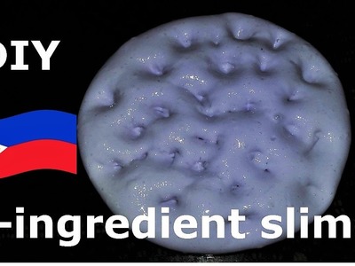 2-ingredient Slime Using Filipino ingredients (easy, cheap, no borax)