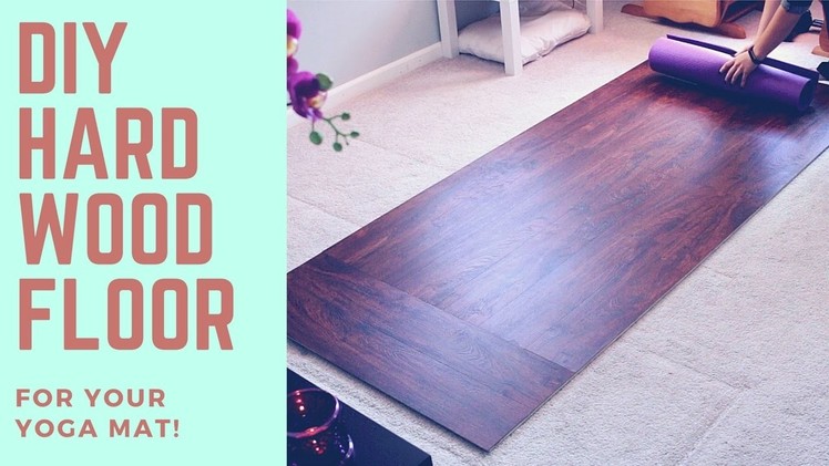 DIY Harwood Floor Solid Surface For Your Yoga Mat! Super Easy!!!