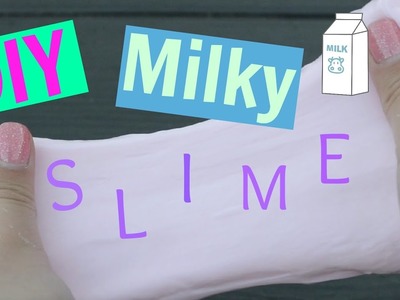 DIY Milky Slime Without Borax, Liquid Starch and etc.