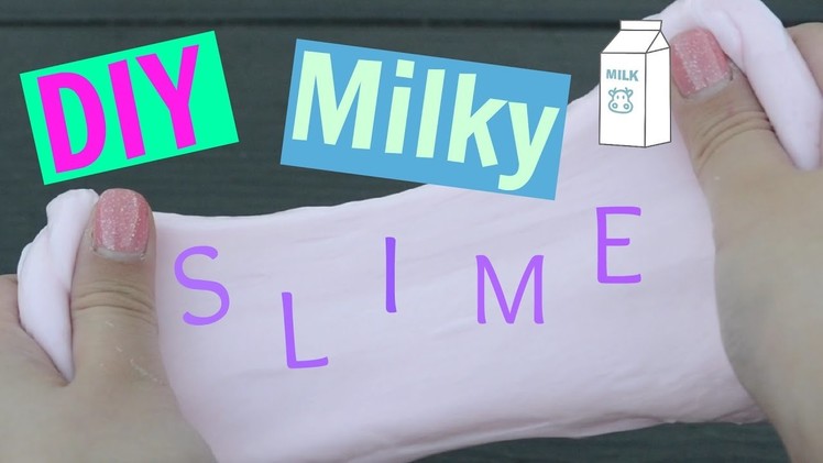 DIY Milky Slime Without Borax, Liquid Starch and etc.