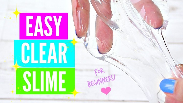 Easy How To Make Clear Slime Tutorial For Beginners!