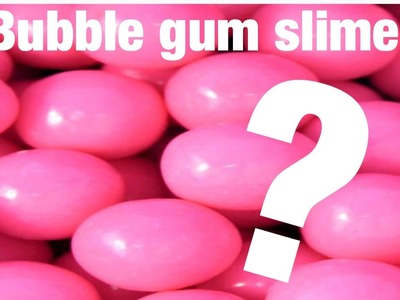How To Make Bubble Gum Slime With No Borax