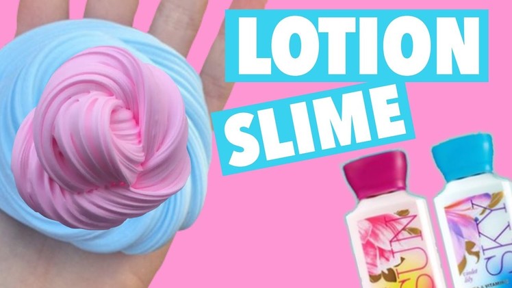 HOW TO MAKE SLIME WITH LOTION!