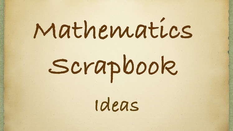 Mathematics Scrapbook l ScrapBook Ideas for Students