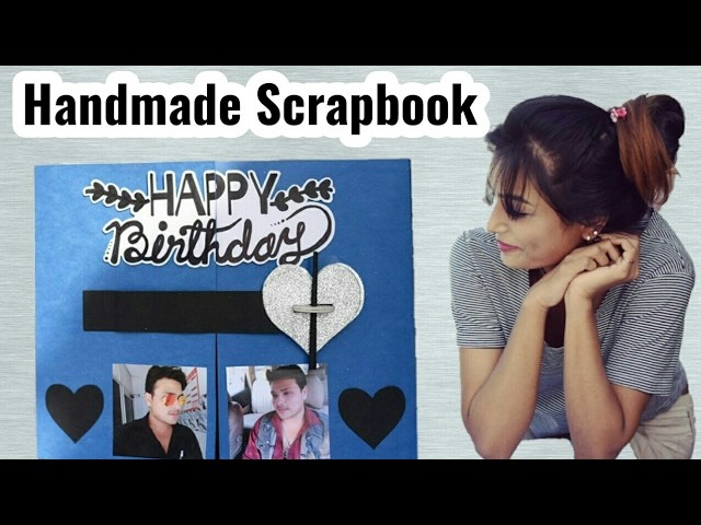 Scrapbook Ideas | Handmade Scrapbook | Birthday Scrapbook Ideas