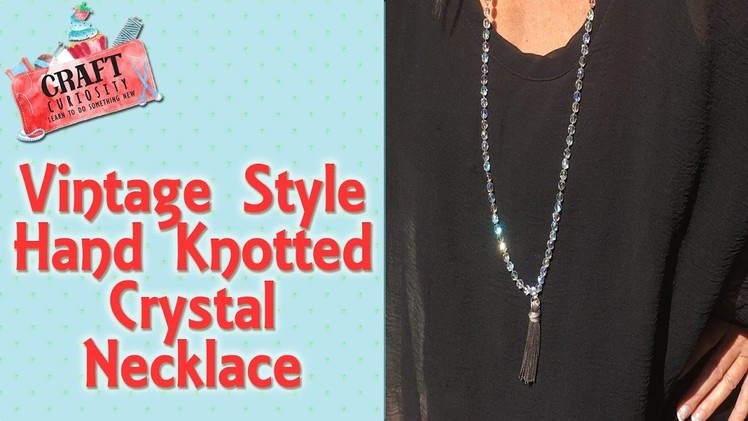 Vintage Style Hand Knotted Crystal Necklace