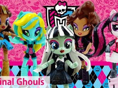 DIY Compilation Monster High Original Ghouls Custom with My Little Pony Equestria Girls Minis