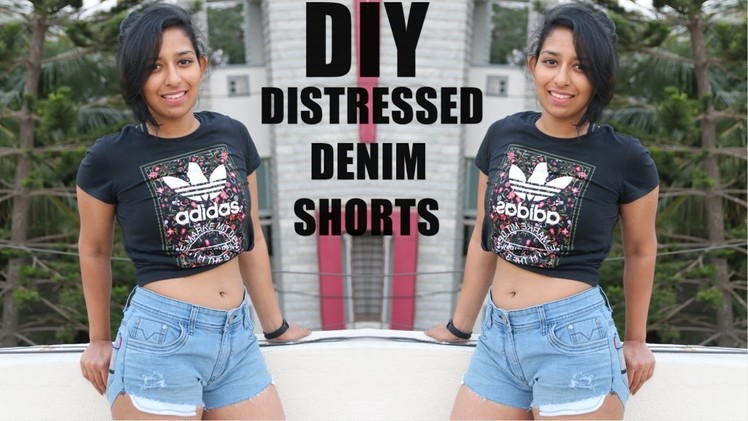 DIY : Distressed Denim Shorts | From Pants to Shorts