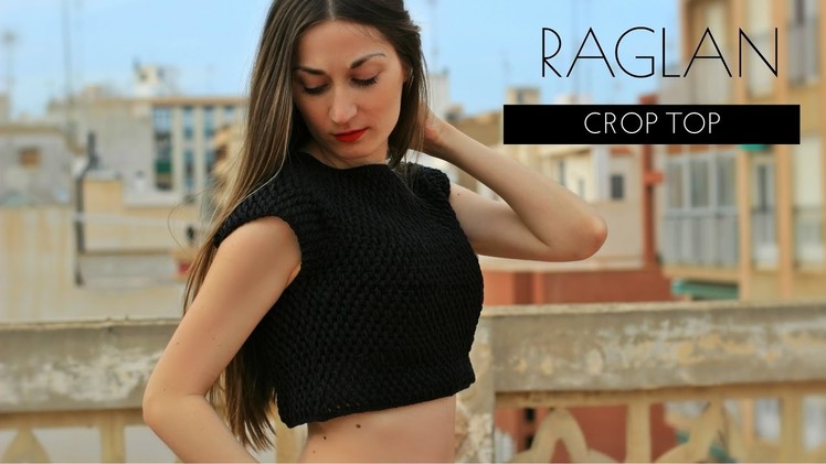 DIY Raglan Crop Top - Crochet Pattern Tutorial