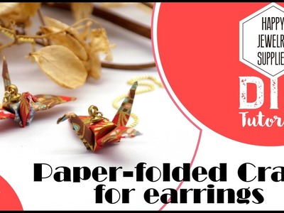 DIY Tutorial - Easy to Made Paper-Folded Crane For Earrings
