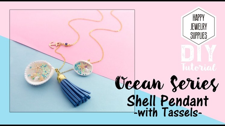 DIY Tutorial-How to Make a Ocean Series Shell Pendant with Tassels Necklace Jewelry