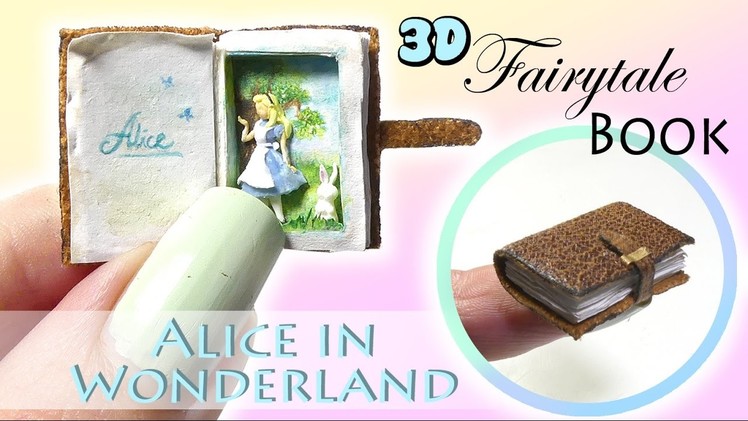 Mini Fairytale Book Tutorial. DIY 3D Alice In Wonderland Miniature Book