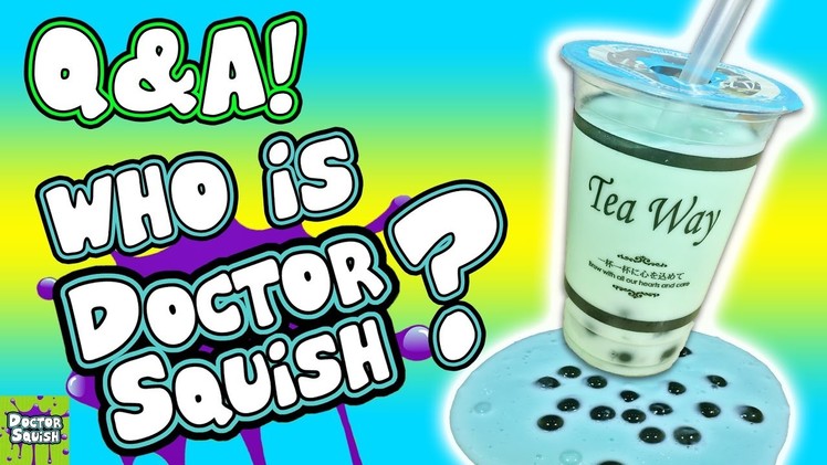 Q&A with Doctor Squish! Bubble Tea Slime Homemade Boba Slime!