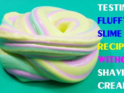 Testing Fluffy Slime Recipes without Shaving Cream! DIY Fluffy Slime!