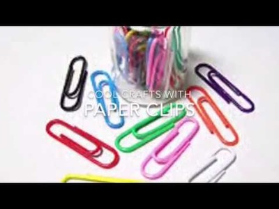 Cool crafts with paper clips!