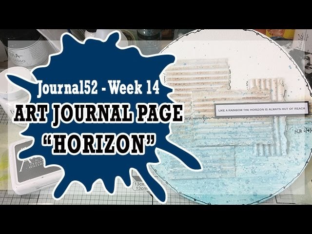 How to: Art Journal Page - Horizon - Journal52 WK14