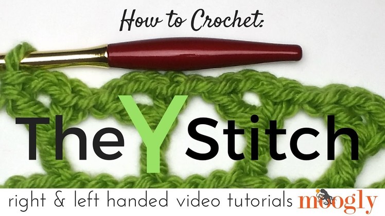 How to Crochet: The Y Stitch (Right Handed)