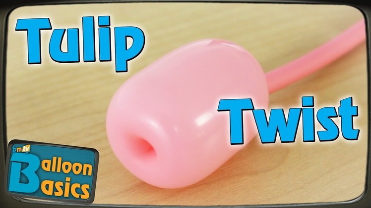 How to make a Tulip Twist in a balloon - Balloon Basics 17