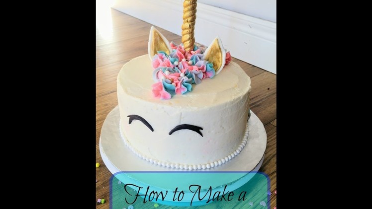 How to make a Unicorn Cake with piped buttercream flowers