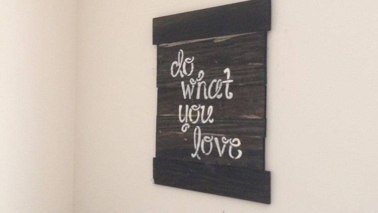 How to make DIY Pallet Wood Wall Art.Sign.Decor