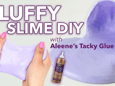 How to make Fluffy Slime with Aleene's Original Tacky Glue