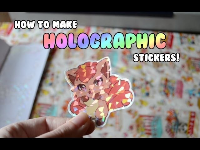 How to Make Holographic Stickers