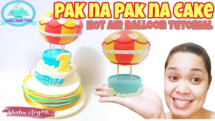 HOW TO MAKE HOT AIR BALLOON CAKE TOPPER| Shashu Vlogs (Pinoy vlogs)