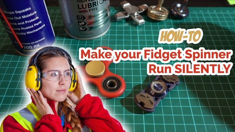 How To: Make Your Fidget Spinner Silent