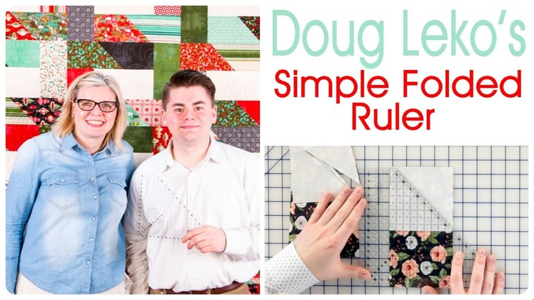 How to use the Simple Folded Corner Ruler by Doug Leko of Antler Quilt Design - Fat Quarter Shop