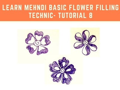 Learn how to draw mehndi basic flower filling technic step by step for beginner - Tutorial 8
