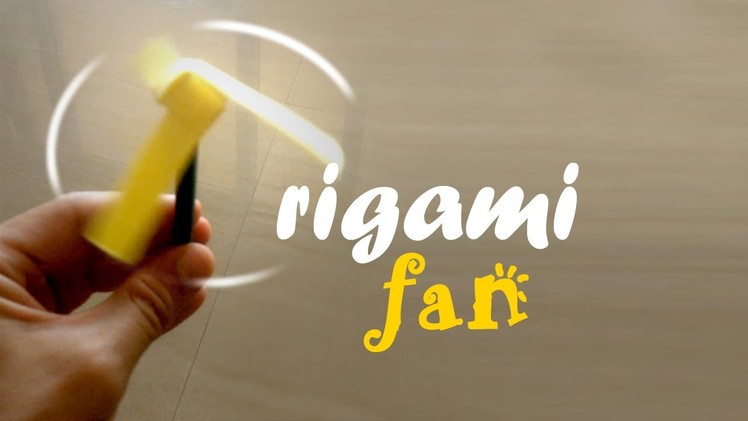 Origami Fan - How to make a Rotating Paper Fan