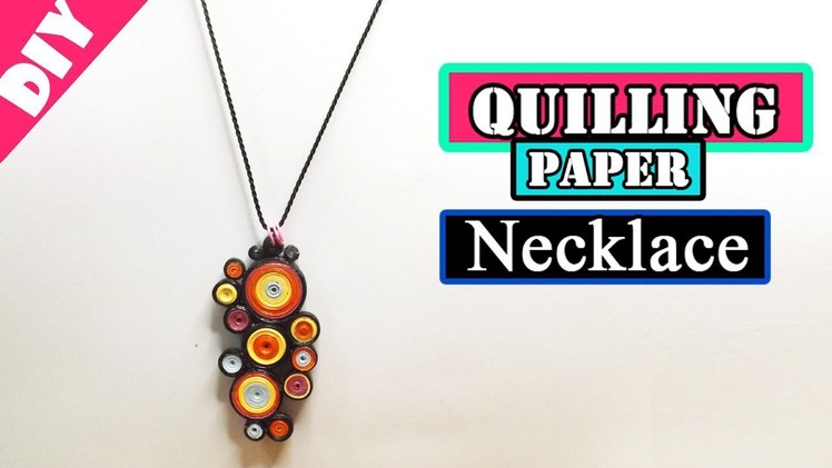 Quilling Paper Art | Easy Handmade Paper Necklace | Quilled Necklace