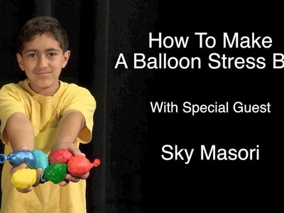 Balloon Stress Ball ~ Fidget Toy ~ Kids Craft