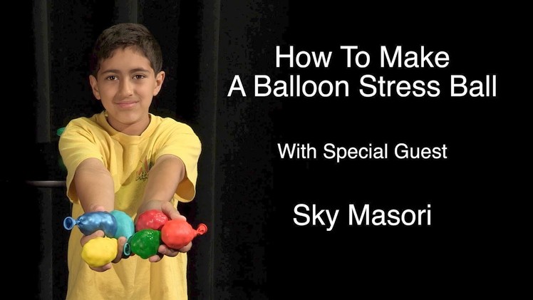 Balloon Stress Ball ~ Fidget Toy ~ Kids Craft