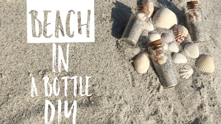 Beach in a Bottle DIY | Beach Souvenir | Beach Wedding Favor DIY | Beach Theme Decor