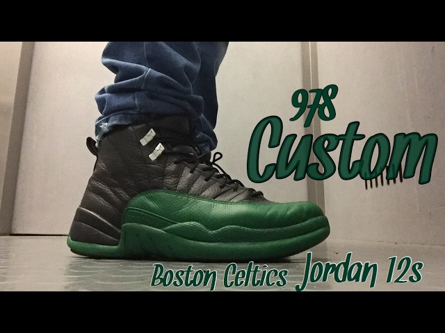 Custom Jordan 12s -Boston Celtics 12's DIY