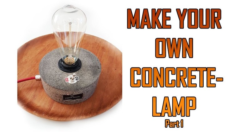 DIY Concrete lamp Part 1