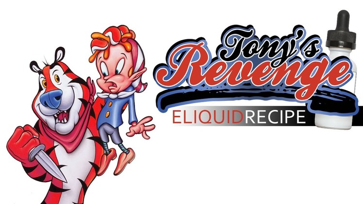 DIY eLiquid Recipe ☞ Tony's Revenge® | Frosted Flakes Cereal on Steroids!