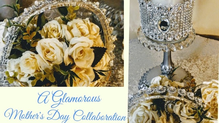 DIY Glamorous Dollar Tree Gifts Mother's Day Collaboration ideas|Home Decor| Centerpieces