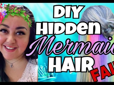 DIY Hidden Mermaid Hair FAIL. NOT a Tutorial
