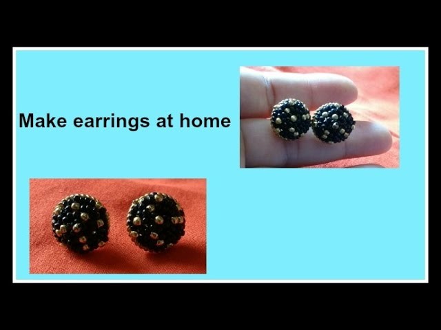DIY : Making earrings at home | खूबसूरत कानकी बाली बनाना सीखिए | making of Earring Studs at Home
